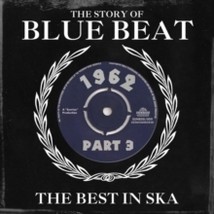 Story Of Blue Beat The Best In Ska 1962 Part 3 - Cd - £16.18 GBP