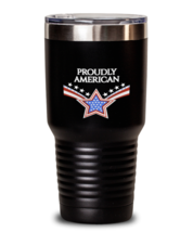 Independence Day Tumbler PROUDLY AMERICAN Black-T-30oz  - $30.95