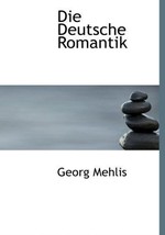 Die Deutsche Romantik (German Edition) [Hardcover] Mehlis, Georg - £25.10 GBP