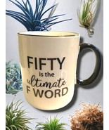 Fifty The Ultimate F Word Mug 50th Birthday Mug 50 Brand New Open Box Item - £4.13 GBP