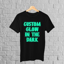 Custom Glowing Tshirt, Custom Glow In The Dark Shirt, Personalized T Shirt - $18.80