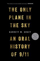 The Only Plane in the Sky: An Oral History of 9/11 [Hardcover] Graff, Garrett M. - £6.33 GBP