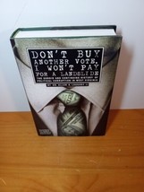 Loughry, Allen H. Don&#39;t Buy Another Vote, I Won&#39;t Pay For A Landslide HC/DJ - £22.15 GBP
