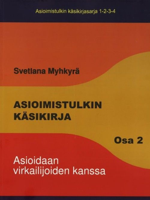 Asioimistulkin käsikirja 2. Asioidaan virkailijoiden kanssa - $41.00