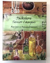 Parkshore Senior Center / Campus Recipes &amp; Remembrances Cookbook Minneso... - £19.95 GBP