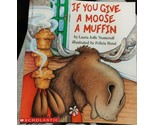 If You Give a Moose a Muffin - Paperback By Laura Joffe Numeroff - GOOD - £12.83 GBP