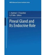 The Pineal Gland and its Endocrine Role, Axelrod, J.  [PAPERBACK] - $95.06