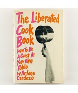 The Liberated Cook Book by Arlene Cardozo 1972 SIGNED Hardcover First Ed... - $127.26 CAD