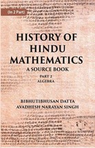 History Of Hindu Mathematics: A Source Book (Part- II- Algebra) Volu [Hardcover] - £28.26 GBP