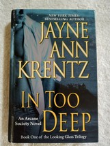 In Too Deep by Jayne Ann Krentz (2011, Arcane Society/Looking Glass Tri., Large) - £2.40 GBP