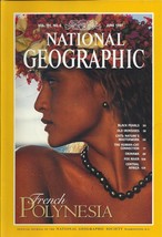 National Geographic Magazine JUNE 1997 Vol 191 No 6 French Polynesia Lik... - $11.99