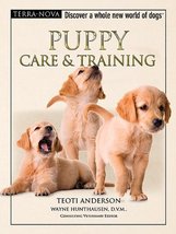 Puppy Care &amp; Training (Terra-Nova Series) [Hardcover] Anderson, Teoti - £2.74 GBP