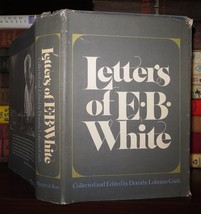 White, E. B. ; Guth, Dorothy Lobrano LETTERS OF E. B. WHITE  1st Edition 4th Pri - £55.88 GBP