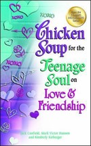 Chicken Soup for the Teenage Soul on Love &amp; Friendship by Kimberly Kirberger - V - £7.10 GBP