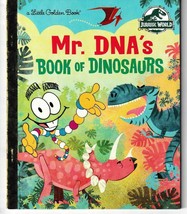 Mr. Dna&#39;s Book Of Dinosaurs (Jurassic World) Little Golden Book - $6.95