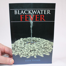 Signed Blackwater Fever By Steve Tucker Paperback Book 2011 Fiction Acceptable - £13.90 GBP