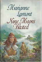 Nine Moons Wasted Lamont, Marianne - £4.32 GBP