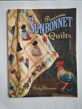 American Quilter’s Society Precious Sunbonnet Quilts by Betty Alderman SC 2008 - £11.12 GBP