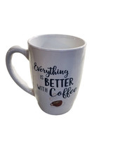 Coffee Tea Mug “Everything Is Better W/￼Coffee-Work Cup Gift - £15.48 GBP