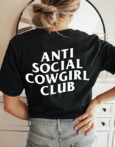 Anti Social Cowgirl Club Graphic Tee T-Shirt, Western, Country, Cowgirls, Cowboy - £18.80 GBP