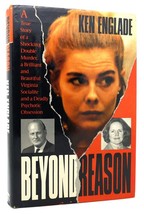 Ken Englade BEYOND REASON The True Story of a Shocking Double Murder, a Brillian - £42.35 GBP