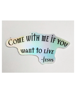 Holographic Die-cut Stickers &quot;Come With Me If You Want to Live&quot; - £8.01 GBP+