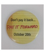 Vintage Don&#39;t Pay It Back... Pay It Forward Movie Promo Button Pin - $11.68 CAD