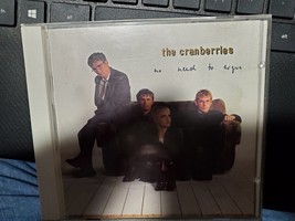 The Cranberries No Need To Argue CD ISLAND Fast SHIPPING - £2.35 GBP