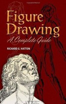 Figure Drawing: A Complete Guide by Richard G. Hatton (Paperback)NEW BOOK - $10.84