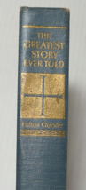 The Greatest Story Ever Told By Fulton Oursler 1949 - $16.99