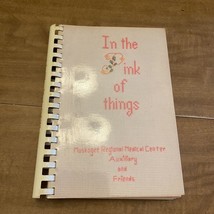 In the Pink of Things, Recipes from Muskogee Medical Center Auxiliary Oklahoma - $9.00