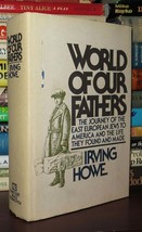 Howe, Irving &amp; Kenneth Libo World Of Our Fathers The Journey Of The Eastern Euro - £37.80 GBP