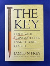 Key : How to Write Damn Good Fiction Using the Power of Myth by James N.... - $14.82