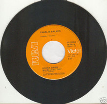 Charlie Walker 45 rpm &quot;Gonna Drink Milwaukee Dry&quot; - $2.99