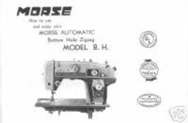 Morse B H Manual for Sewing Machine Owner Hard Copy - $12.99