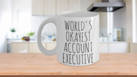 Worlds Okayest Account Executive Mug Funny Valentines Birthday Work Gift Idea - £14.98 GBP