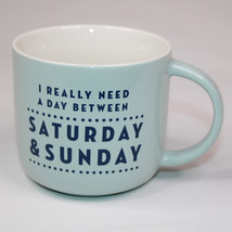 Threshold Stoneware Coffee Mug I Really Need A Day Between Saturday &amp; Sunday Cup - £7.70 GBP