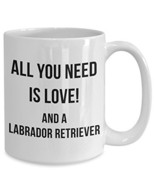 All You Need Is Love And A Labrador Retriever Mug - Dog Lover Coffee Cup... - £13.23 GBP