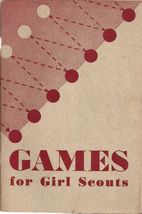1949 Girl Scouts GAMES FOR GIRL SCOUTS (98 pages) - $14.84