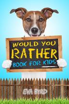 Would You Rather Book For Kids: The Book of Challenging choices, Silly S... - $19.55