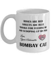 Bombay Cat Coffee Mug - Thanks For Feeding Me And Scooping Up My Poo - 11 oz  - £11.95 GBP