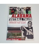Alabama Football Tales: More than a Century of Crimson Tide Glory, Lewis... - £9.58 GBP