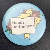 Happy Retirement Pin Button Pinback Vintage - £10.01 GBP