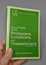 The Letters to the Philippians, Colossians and Thessalonians William Barclay - £7.71 GBP