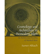 COSMOLOGY AND ARCHITECTURE IN PREMODERN ISLAM - €42,21 EUR