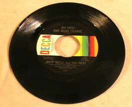 Kitty Wells &amp; Red Foley 45 Have I Told You Lately That I Love You – We Need One  - $4.94