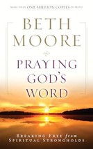 Praying God&#39;s Word: Breaking Free from Spiritual Strongholds   - £5.84 GBP