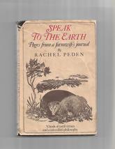 Speak to the Earth - Pages From a Farmwife&#39;s Journal by Rachel Peden - £5.50 GBP