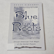 Blue Roots by Roger Pinckney African-American Folk Magic of the Gullah People - $14.98