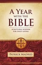 A Year With the Bible [Paperback] Madrid, Patrick - $13.82